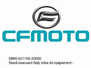 Țeavă evacuare față, toba de eșapament - 5BR0-021100-20000 - CFMOTO