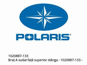 A-ARM WELD  FRONT  UPPER  LEFT - 1020887-133 - Polaris