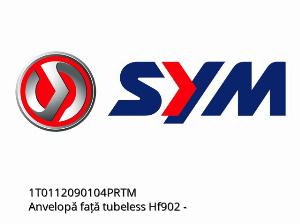 Anvelopă față tubeless Hf902 - 1T0112090104PRTM - SYM