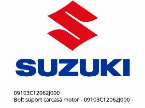 Bolt suport carcasă motor - 09103C12062J000 - Suzuki