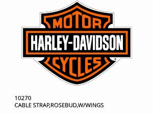 CABLE STRAP,ROSEBUD,W/WINGS - 10270 - Harley-Davidson
