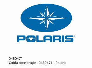 Cablu accelerație - 0450471 - Polaris
