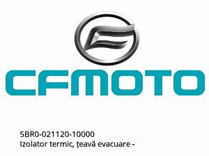 hőszigetelő, kipufogócső - 5BR0-021120-10000 - CFMOTO