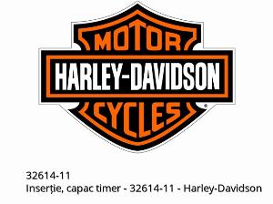 Inserție, capac timer - 32614-11 - Harley-Davidson