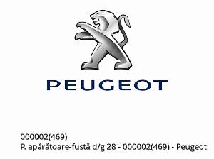 P.GARDE-JUPE D/G 28 - 000002(469) - Peugeot
