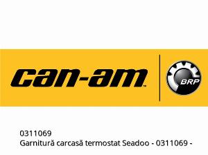 Seadoo joint boîtier de thermostat - 0311069 - Can-AM