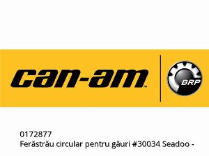 Seadoo otwornica #30034 - 0172877 - Can-AM