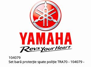 Set bară protecție spate poliție TRA70 - 104079 - Yamaha