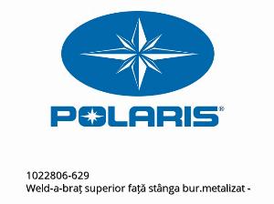 Solda, braço A dianteiro superior esquerdo bur metálico - 1022806-629 - Polaris