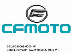 Strap, wire clip	Cinta, clip de cable - 6GU#-080005-6000-M1 - CFMOTO