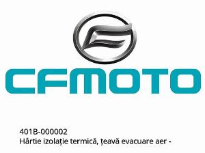 Thermal Insulation Paper, Air Exhaust Pipe - 401B-000002 - CFMOTO