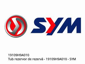 Tub rezervor de rezervă - 19109H9A010 - SYM