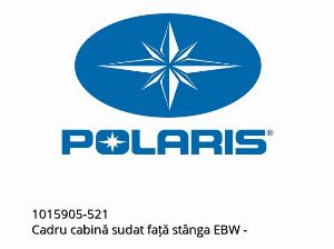 WELD-CAB FRAME FRONT LH EBW - 1015905-521 - Polaris