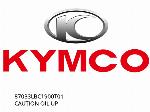 CAUTION OIL UP - 87033LBC1900T01 - Kymco